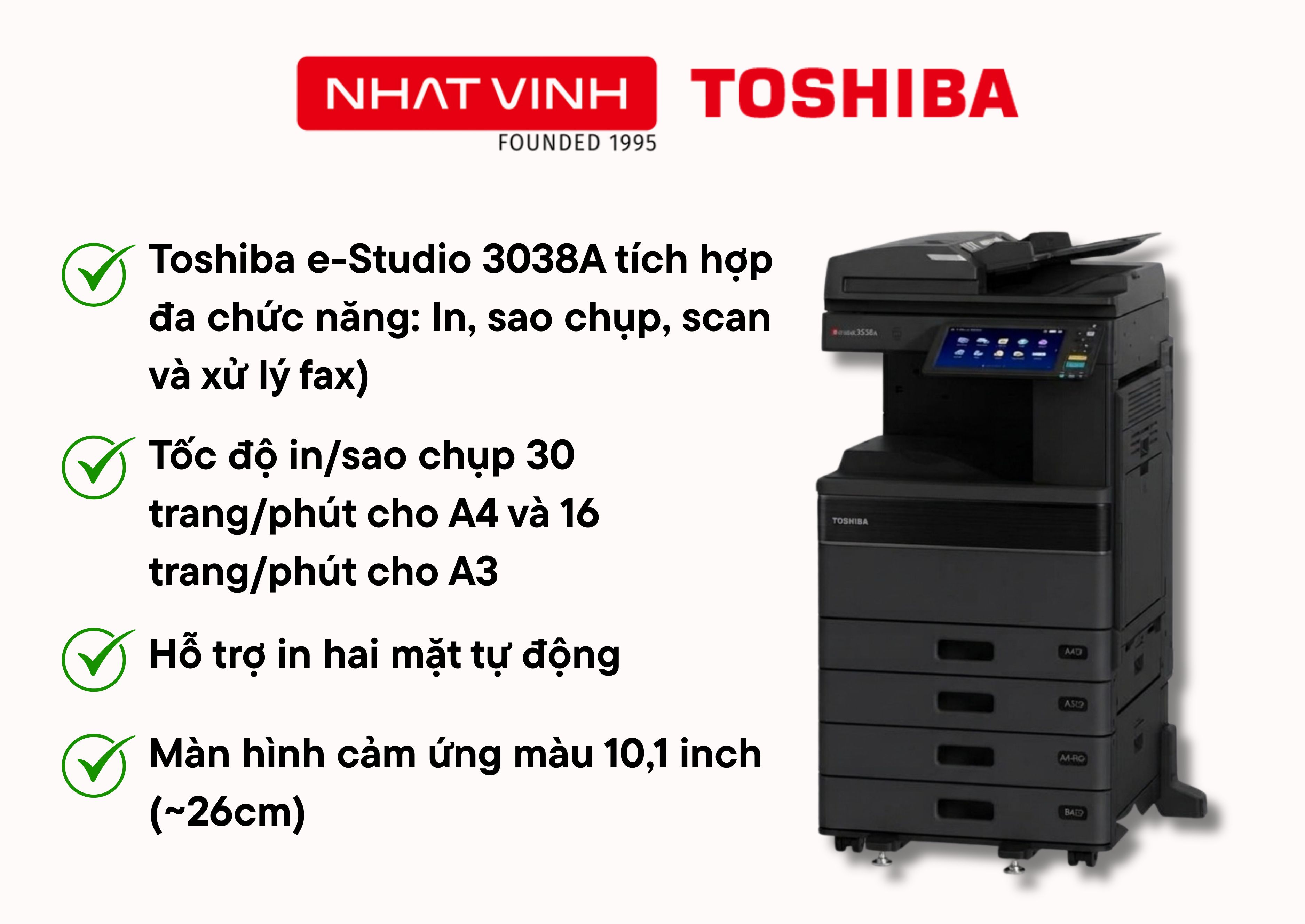 Toshiba e-Studio 3038A là dòng máy đen trắng tích hợp đa chức năng, hỗ trợ in cả A3 và A4